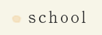 school